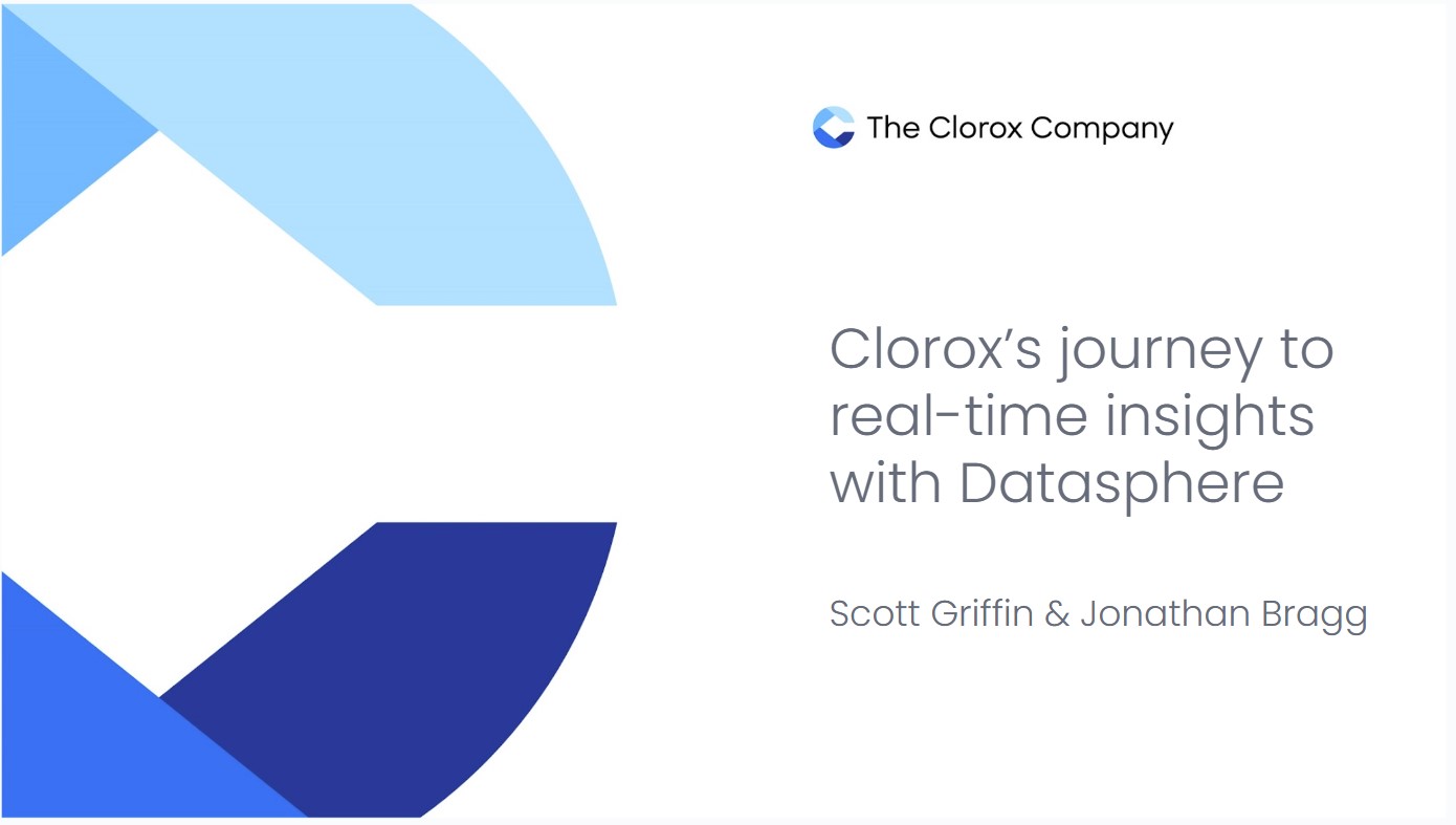 BTP Executive Summit San Francisco: Clorox’s journey to real-time insights with Datasphere